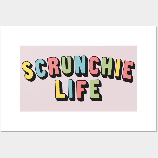 Scrunchie Life / VSCO Girl Outfit Design Wall Art by DankFutura